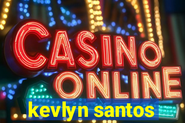 kevlyn santos
